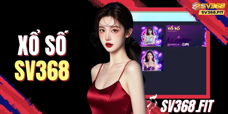 Xổ Số SV368 - Khám Phá Top Game Trực Tuyến Và Mẹo Chơi